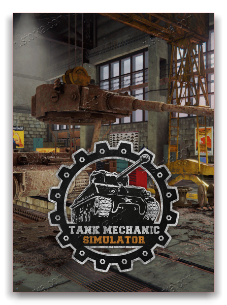 Tank Mechanic Simulator v. 1.1.0