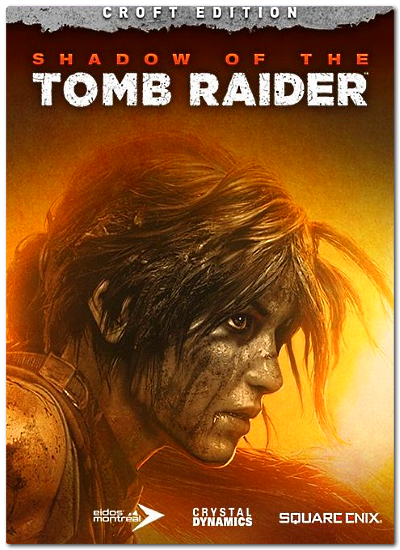 Shadow of the Tomb Raider — Croft Edition  v. HotFix 1.0.237.6+DLC