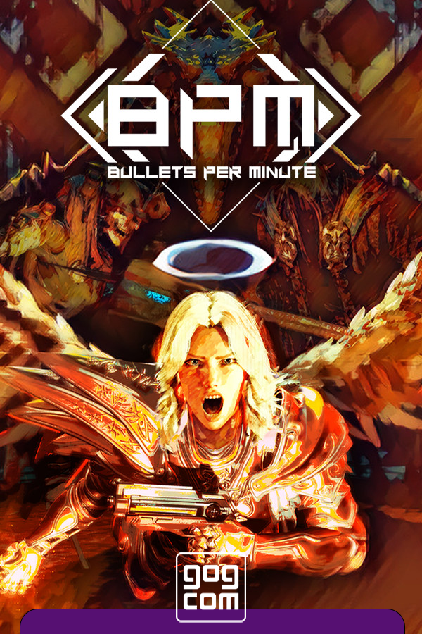 BPM: BULLETS PER MINUTE GOG