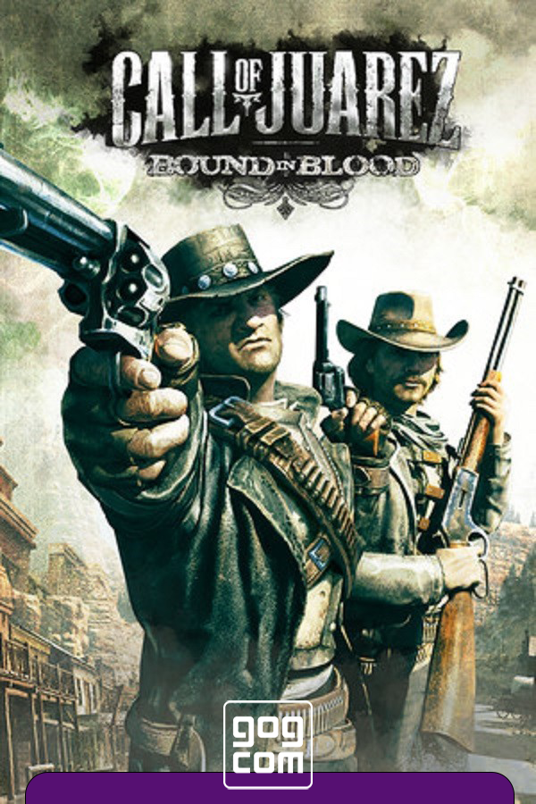 Call of Juarez: Bound in Blood v.1.1.0.0 (32412) GOG