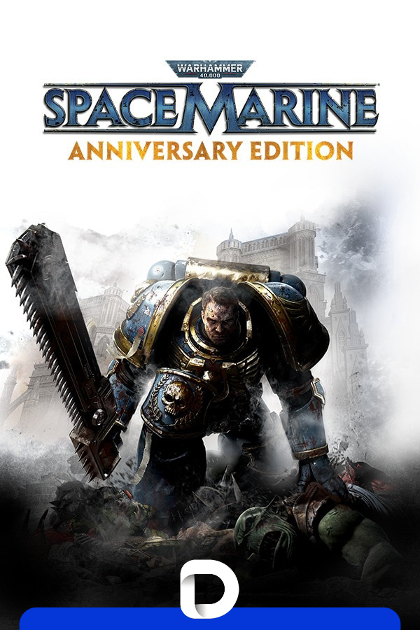 Warhammer 40,000: Space Marine — Anniversary Edition v 1.0.1