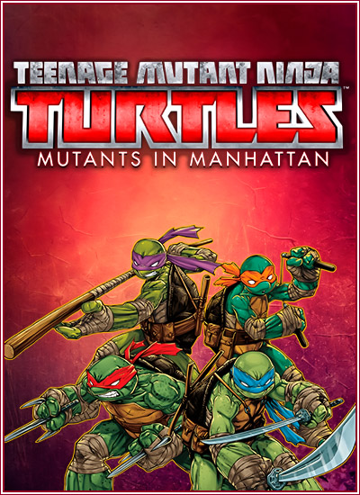 Teenage Mutant Ninja Turtles: Mutants in Manhattan