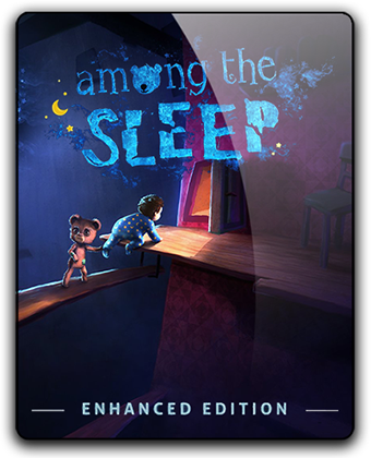 Among the Sleep — Enhanced Edition (v.3.0.1)
