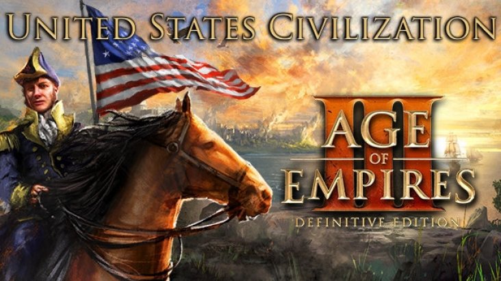 Age of Empires III: Definitive Edition — United States Civilization