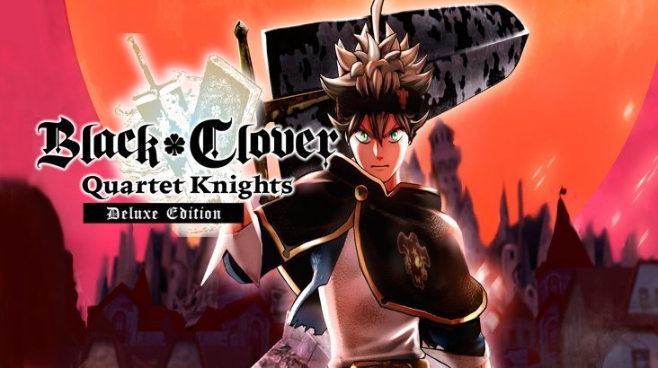 BLACK CLOVER: QUARTET KNIGHTS Deluxe Edition