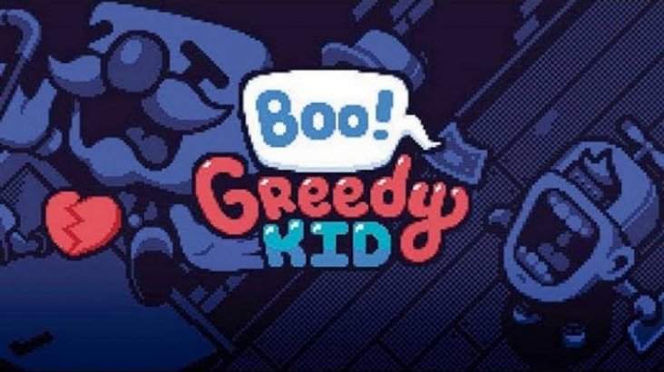 Boo! Greedy Kid
