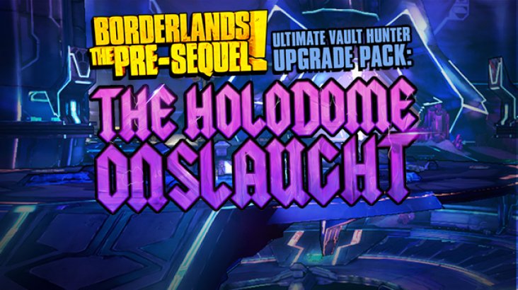 Borderlands: The Pre-sequel Ultimate Vault Hunter Upgrade Pack: The Holodome Onslaught
