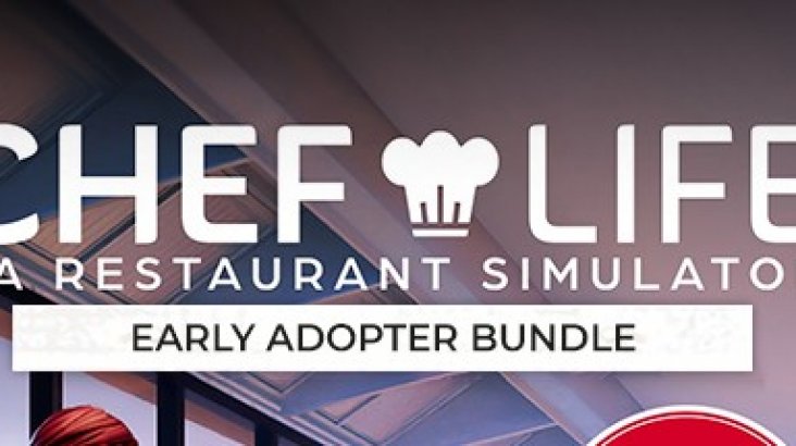 Chef Life: A Restaurant Simulator Early Adopter Bundle