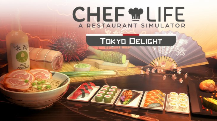 Chef Life: A Restaurant Simulator — TOKYO DELIGHT
