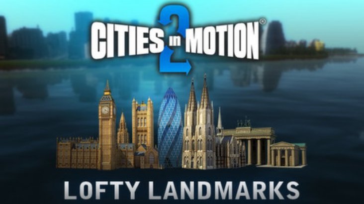Cities in Motion 2: Lofty Landmarks (DLC)