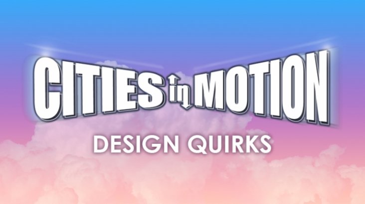 Cities in Motion: Design Quirks