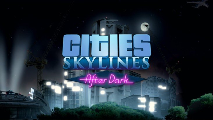 Cities: Skylines — After Dark
