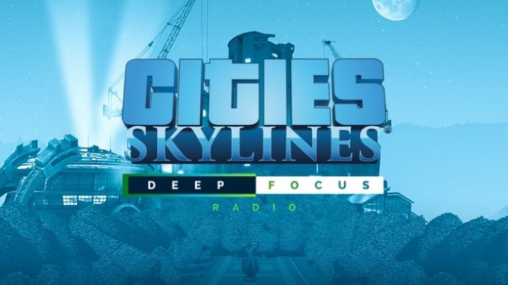 Cities: Skylines – Deep Focus Radio