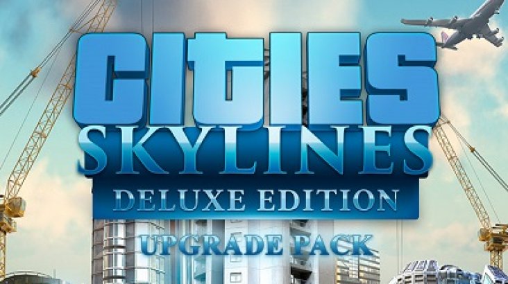 Cities: Skylines — Deluxe Upgrade Pack