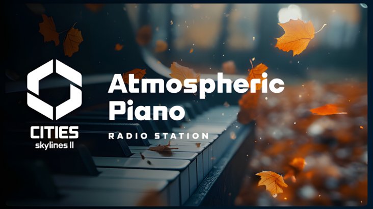 Cities: Skylines II — Creator Pack: Atmospheric Piano Channel