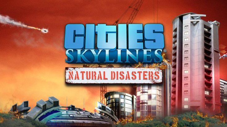 Cities: Skylines — Natural Disasters