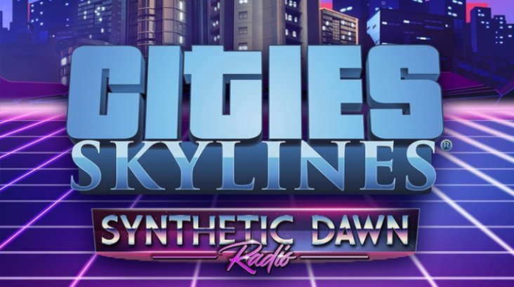Cities: Skylines — Synthetic Dawn Radio