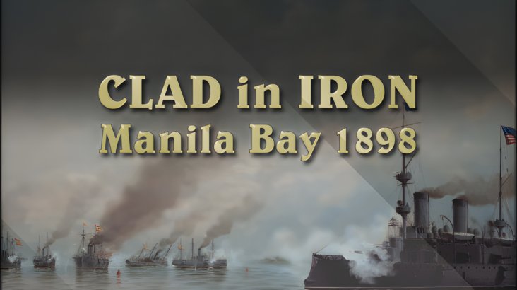 Clad in Iron: Manila Bay 1898