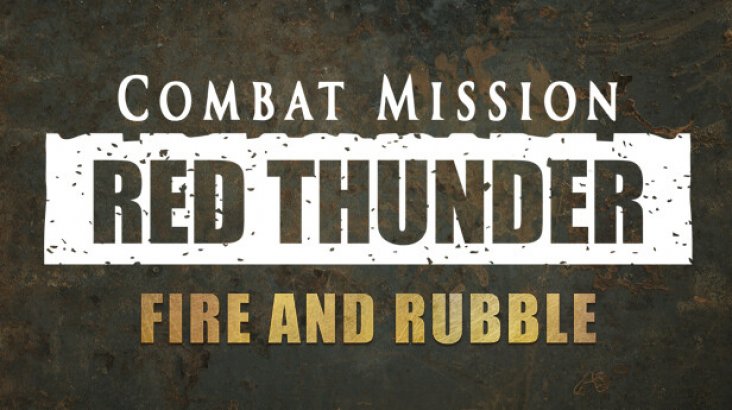 Combat Mission: Red Thunder — Fire and Rubble