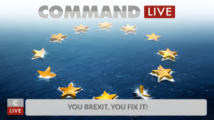 Command:MO LIVE — You Brexit, You Fix it!