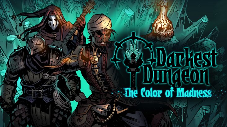Darkest Dungeon: The Color Of Madness