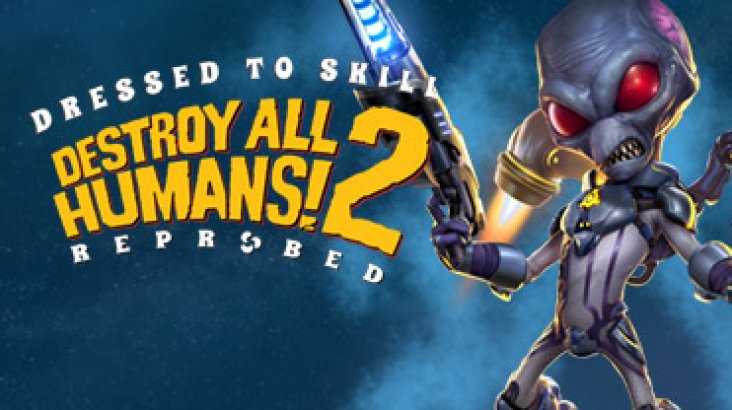 Destroy All Humans! 2 — Reprobed: Dressed to Skill Edition
