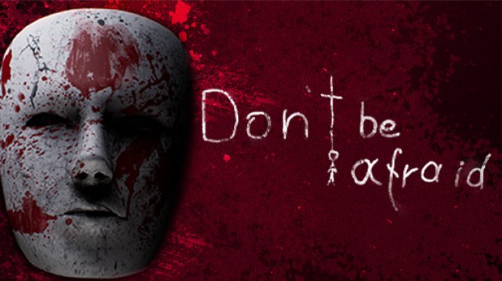Don’t Be Afraid