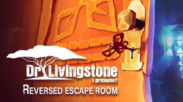 Dr Livingstone, I Presume? Reversed Escape Room