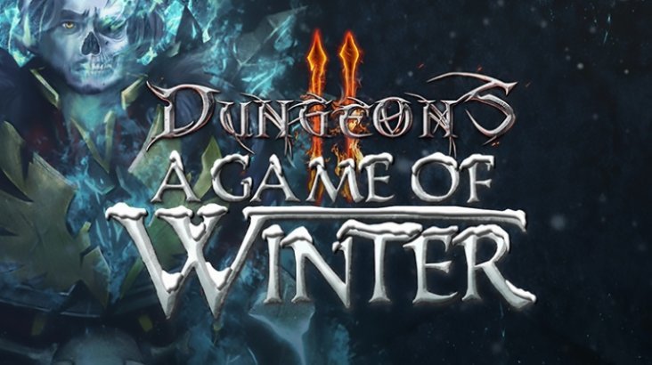 Dungeons 2 — A Game of Winter