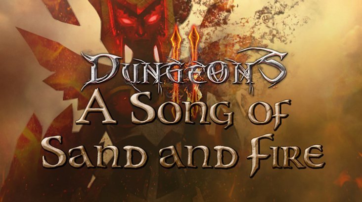 Dungeons 2 — A Song of Sand and Fire
