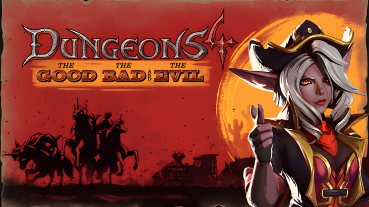 Dungeons 4 — The Good, the Bad and the Evil