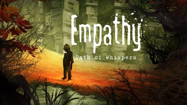 Empathy : Path of Whispers