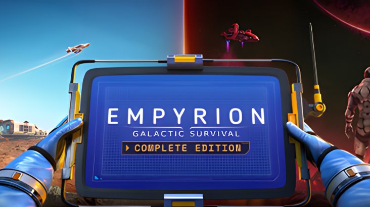 Empyrion — Galactic Survival: Complete Edition