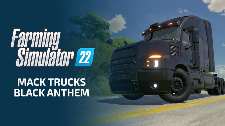 Farming Simulator 22 — Mack Trucks: Black Anthem