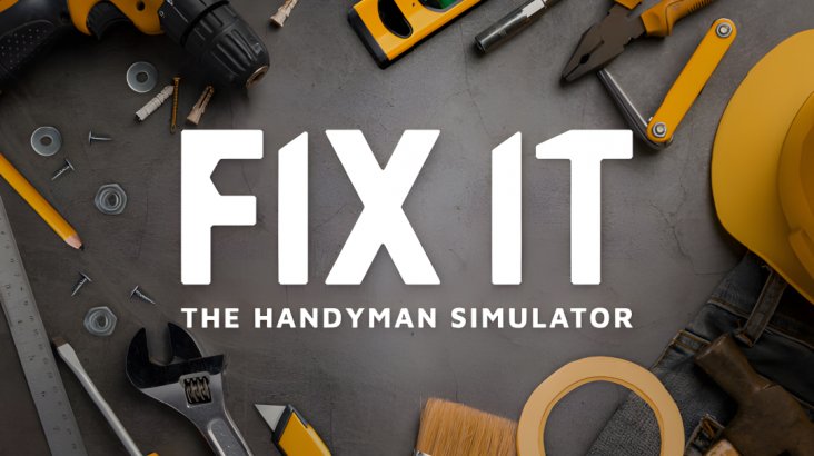 Fix It — The Handyman Simulator