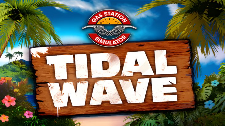 Gas Station Simulator — Tidal Wave DLC