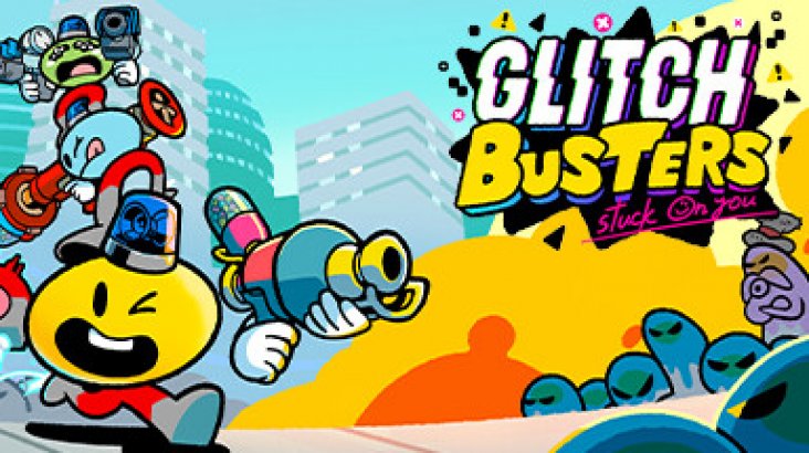 Glitch Busters: Stuck On You