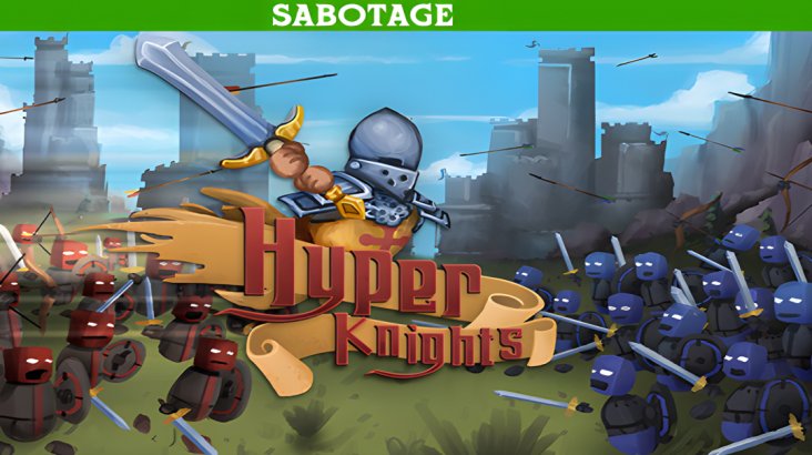 Hyper Knights — Sabotage