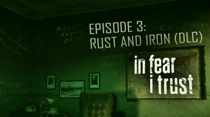 In Fear I Trust — Episode 3: Rust and Iron