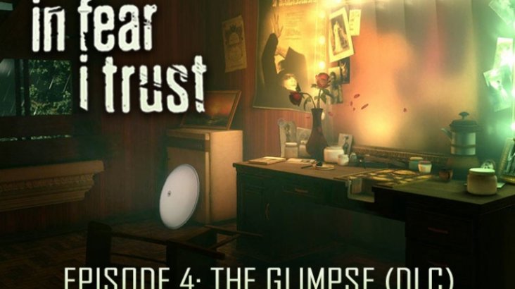 In Fear I Trust — Episode 4: The Glimpse