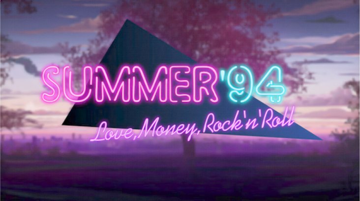 Love, Money, Rock’n’Roll – Summer ’94
