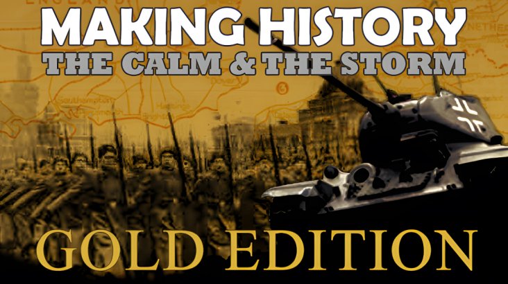 Making History: The Calm & the Storm Gold Edition