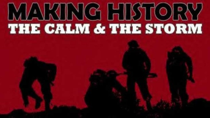 Making History: The Calm & the Storm