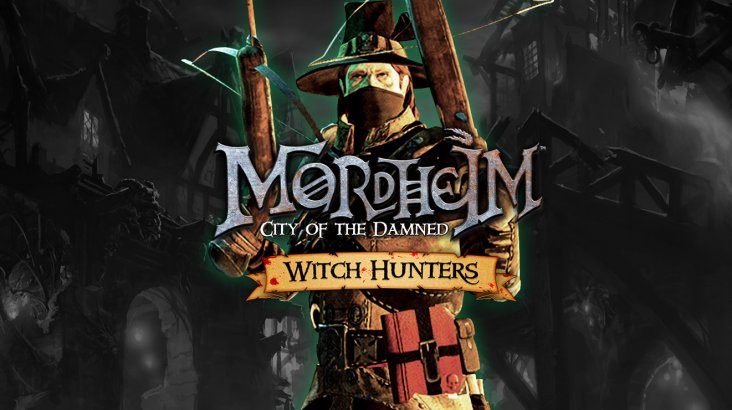 Mordheim: City of the Damned — Witch Hunters DLC