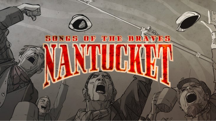 Nantucket — Songs of the Braves