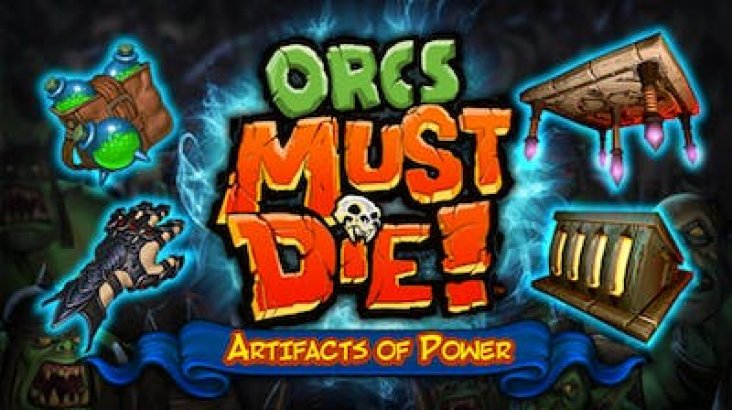 Orcs Must Die! — Artifacts of Power