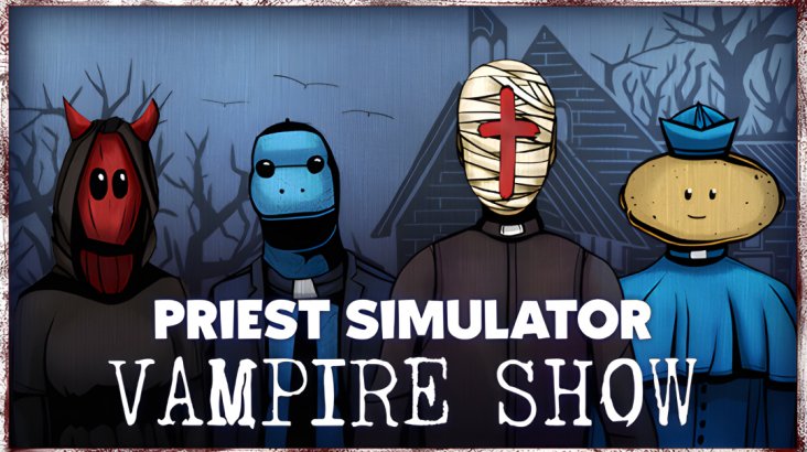 Priest Simulator: Vampire Show