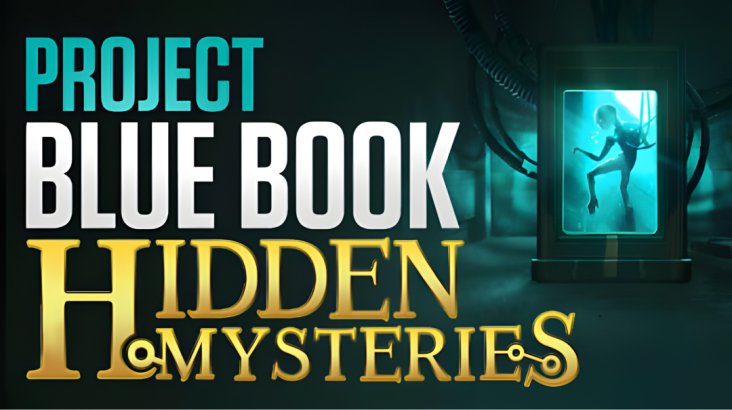 Project Blue Book: Hidden Mysteries