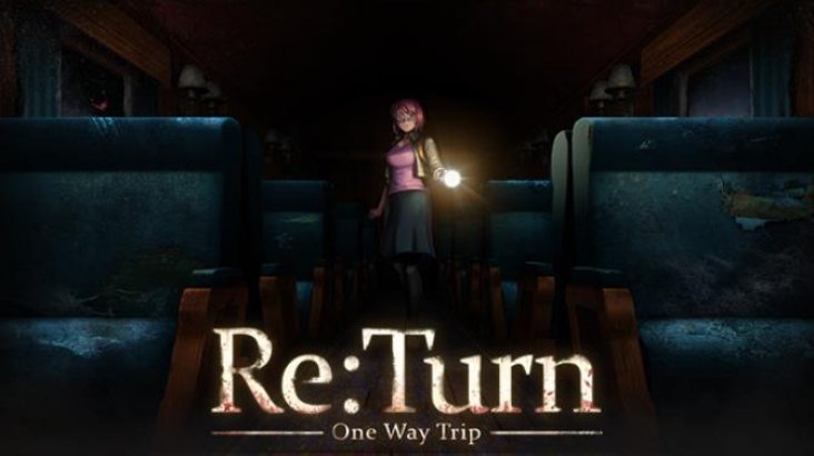 Re:Turn – One Way Trip