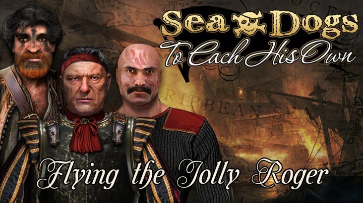 Sea Dogs: To Each His Own — Flying the Jolly Roger